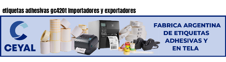 etiquetas adhesivas gc420t Importadores y exportadores