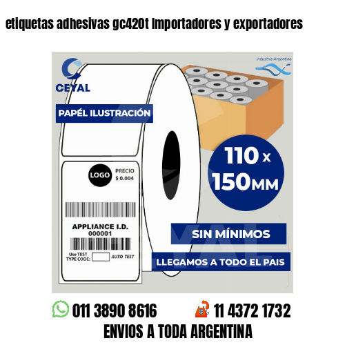 etiquetas adhesivas gc420t Importadores y exportadores