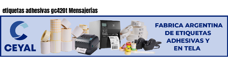 etiquetas adhesivas gc420t Mensajerías