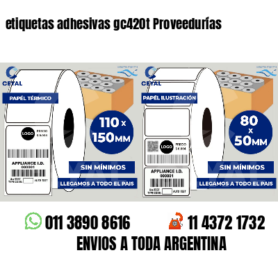 etiquetas adhesivas gc420t Proveedurías