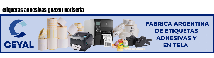 etiquetas adhesivas gc420t Rotisería