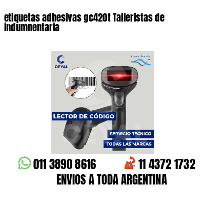 etiquetas adhesivas gc420t Talleristas de indumnentaria
