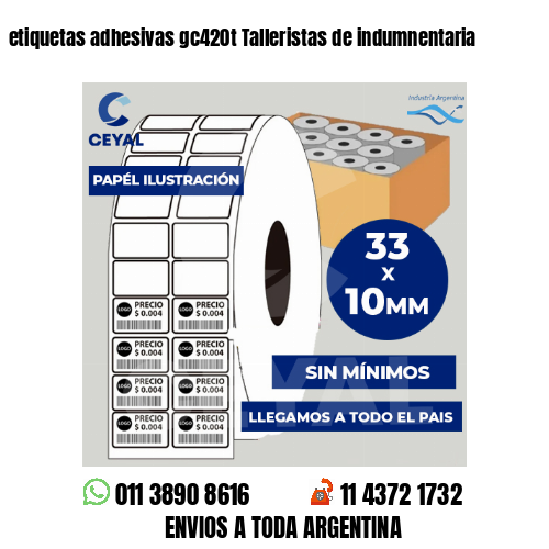 etiquetas adhesivas gc420t Talleristas de indumnentaria