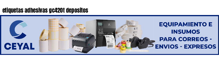 etiquetas adhesivas gc420t depositos