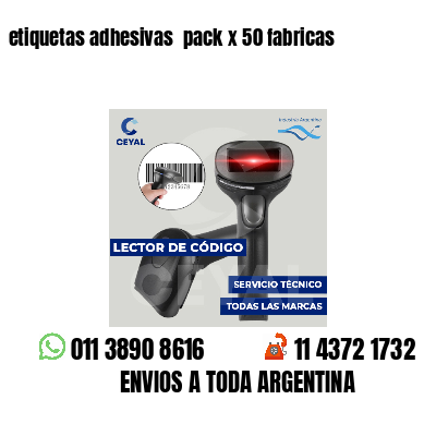 etiquetas adhesivas  pack x 50 fabricas