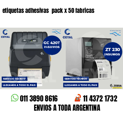 etiquetas adhesivas  pack x 50 fabricas