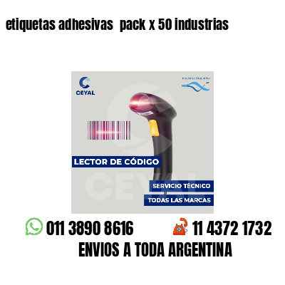 etiquetas adhesivas  pack x 50 industrias