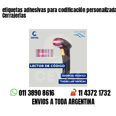 etiquetas adhesivas para codificación personalizada Cerrajerías
