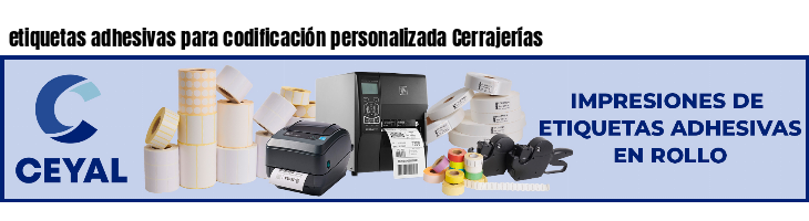 etiquetas adhesivas para codificación personalizada Cerrajerías