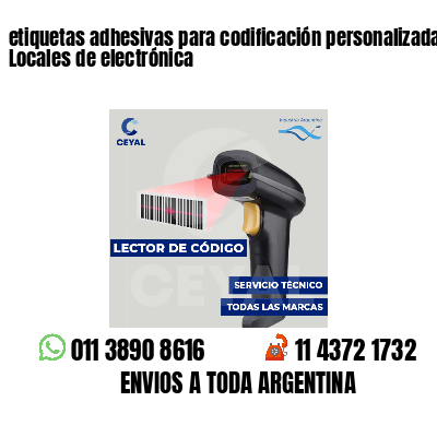 etiquetas adhesivas para codificación personalizada Locales de electrónica