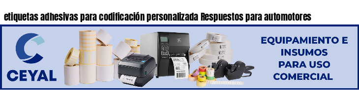 etiquetas adhesivas para codificación personalizada Respuestos para automotores