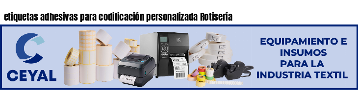 etiquetas adhesivas para codificación personalizada Rotisería