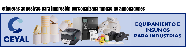 etiquetas adhesivas para impresión personalizada fundas de almohadones