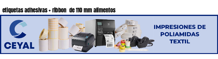 etiquetas adhesivas   ribbon  de 110 mm alimentos