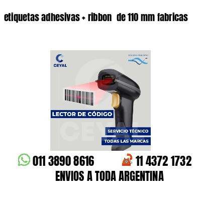 etiquetas adhesivas ribbon de 110 mm fabricas