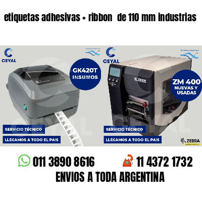 etiquetas adhesivas   ribbon  de 110 mm industrias