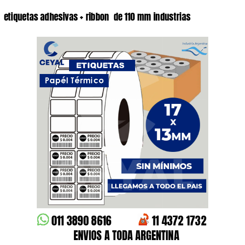 etiquetas adhesivas   ribbon  de 110 mm industrias