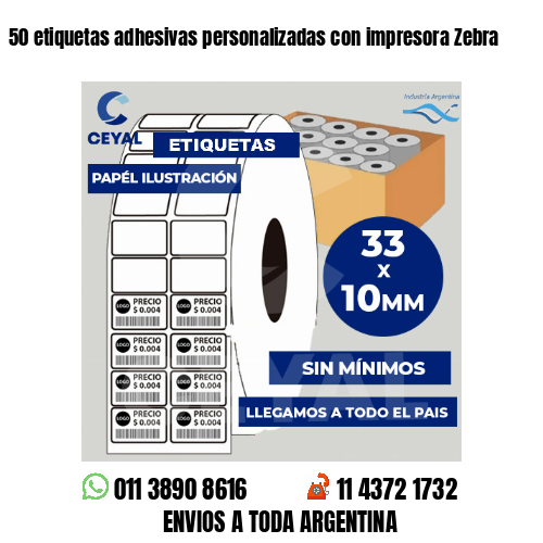 50 etiquetas adhesivas personalizadas con impresora Zebra