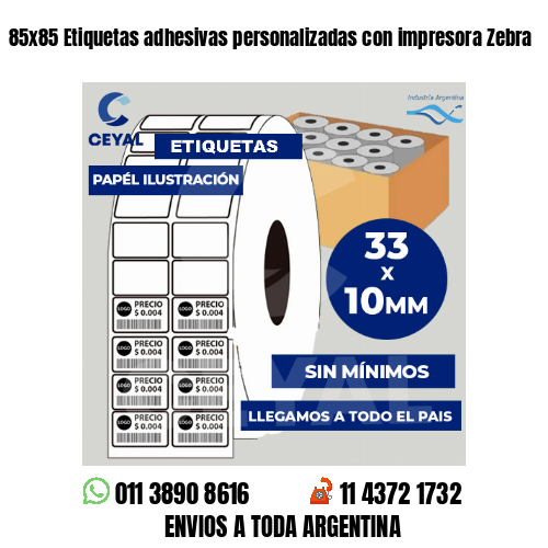 85x85 Etiquetas adhesivas personalizadas con impresora Zebra