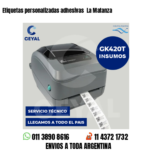 Etiquetas personalizadas adhesivas  La Matanza