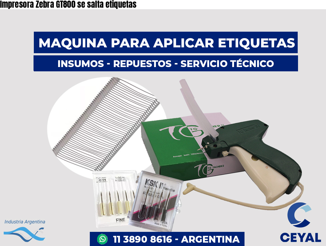 Impresora Zebra GT800 se salta etiquetas