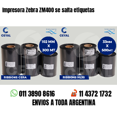 Impresora Zebra ZM400 se salta etiquetas