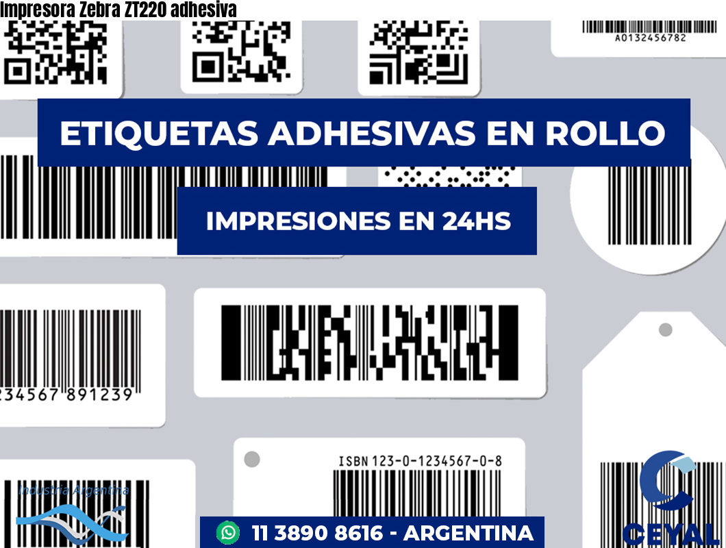 Impresora Zebra ZT220 adhesiva
