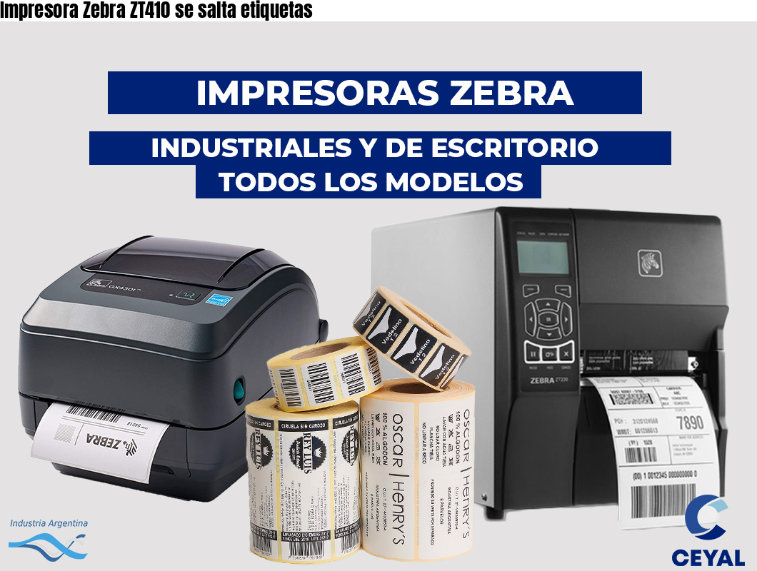 Impresora Zebra ZT410 se salta etiquetas