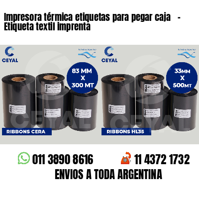 Impresora térmica etiquetas para pegar caja   - Etiqueta textil imprenta