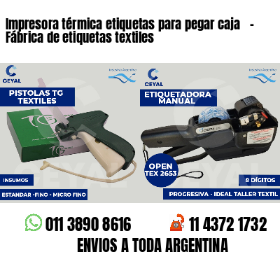 Impresora térmica etiquetas para pegar caja   - Fábrica de etiquetas textiles