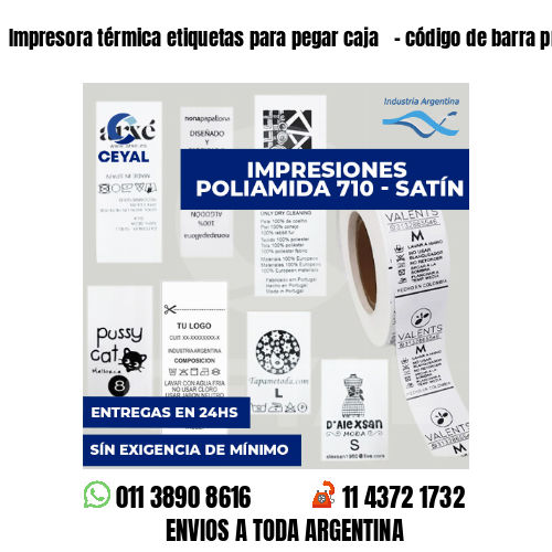 Impresora térmica etiquetas para pegar caja   - código de barra prendas
