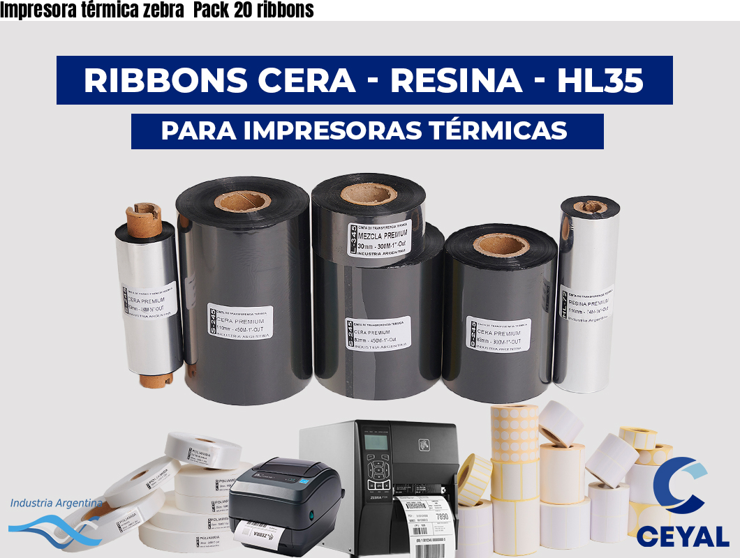 Impresora térmica zebra Pack 20 ribbons