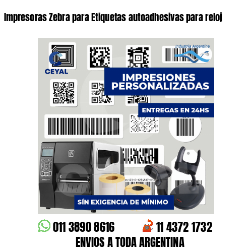 Impresoras Zebra para Etiquetas autoadhesivas para reloj