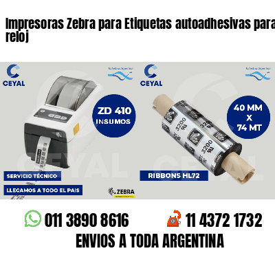 Impresoras Zebra para Etiquetas autoadhesivas para reloj