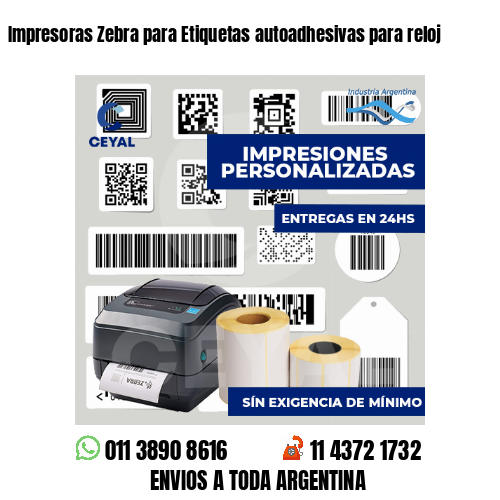 Impresoras Zebra para Etiquetas autoadhesivas para reloj