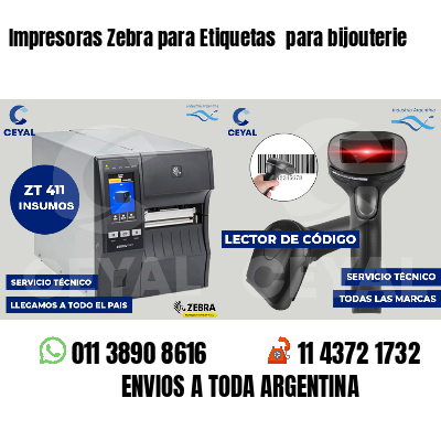 Impresoras Zebra para Etiquetas  para bijouterie