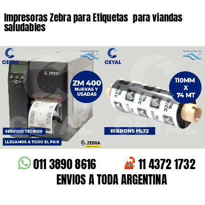Impresoras Zebra para Etiquetas  para viandas saludables
