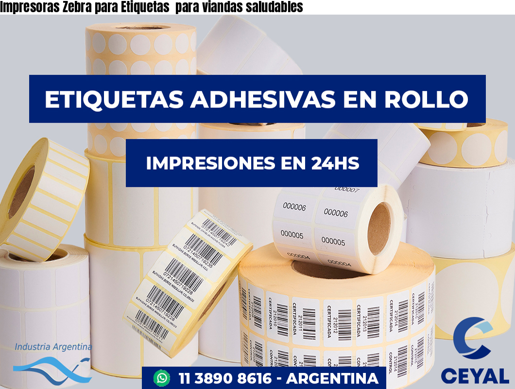 Impresoras Zebra para Etiquetas  para viandas saludables