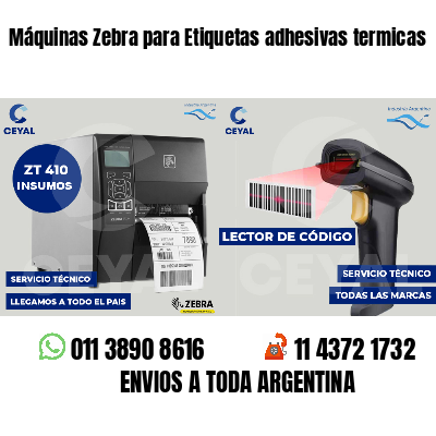 Máquinas Zebra para Etiquetas adhesivas termicas