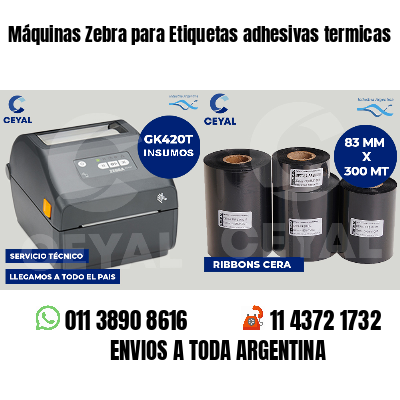 Máquinas Zebra para Etiquetas adhesivas termicas
