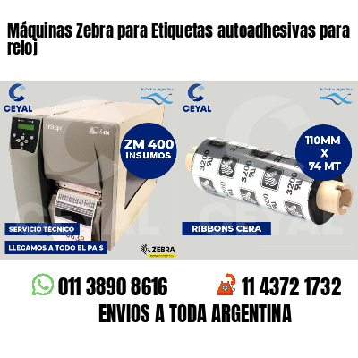 Máquinas Zebra para Etiquetas autoadhesivas para reloj