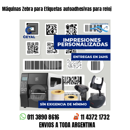 Máquinas Zebra para Etiquetas autoadhesivas para reloj