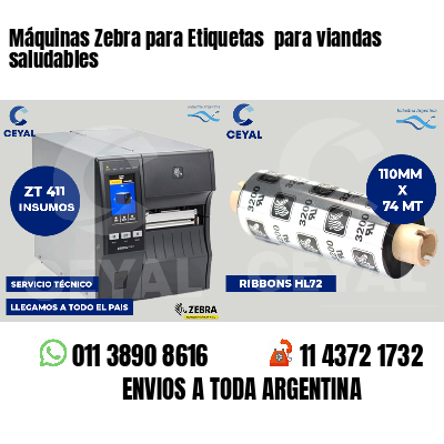 Máquinas Zebra para Etiquetas  para viandas saludables