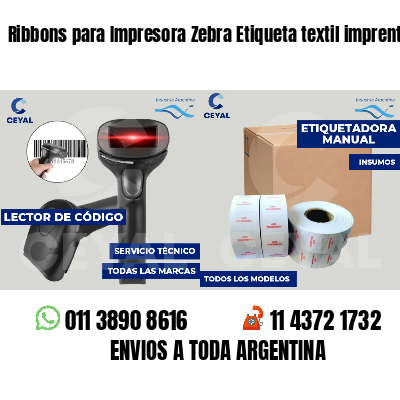 Ribbons para Impresora Zebra Etiqueta textil imprenta