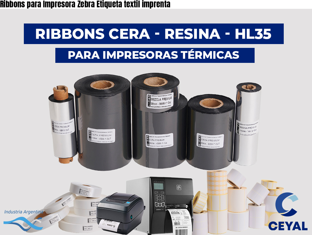 Ribbons para Impresora Zebra Etiqueta textil imprenta
