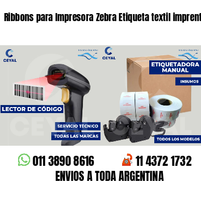 Ribbons para Impresora Zebra Etiqueta textil imprenta