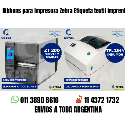 Ribbons para Impresora Zebra Etiqueta textil imprenta