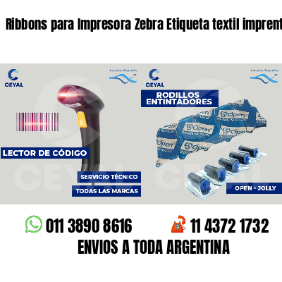 Ribbons para Impresora Zebra Etiqueta textil imprenta