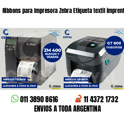 Ribbons para Impresora Zebra Etiqueta textil imprenta