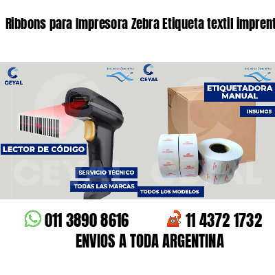 Ribbons para Impresora Zebra Etiqueta textil imprenta